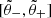 $ [\tilde{\theta}_-,\tilde{\theta}_+] $