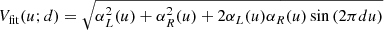 $$ \begin{aligned} V_{\rm fit}(u;d)=\sqrt{\alpha _L^2(u)+\alpha _R^2(u)+2\alpha _L(u)\alpha _R(u)\sin \left(2\pi {d}u\right)} \end{aligned} $$