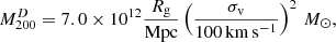 $$ \begin{aligned} M_{200}^D = 7.0 \times 10^{12} \frac{R_{\rm g}}{\mathrm{Mpc}}\left(\frac{\sigma _{\rm v}}{100\,\mathrm{km\,s^{-1}}}\right)^2\,M_{\odot }, \end{aligned} $$