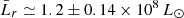 $ \bar{L}_{r} \simeq 1.2 \pm 0.14 \times 10^8\,L_{\odot} $