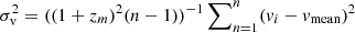 $ \sigma_{\mathrm{v}}^2 = ((1+z_m)^2(n-1))^{-1}\sum\nolimits_{n=1}^{n} (v_i-v_{\mathrm{mean}})^2 $