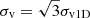 $ \sigma_{\mathrm{v}} = \sqrt{3}\sigma_{\mathrm{v1D}} $