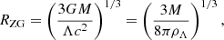 $$ \begin{aligned} R_{\rm ZG} = \left(\frac{3GM}{\Lambda c^2}\right)^{1/3} = \left(\frac{3M}{8\pi \rho _{\Lambda }}\right)^{1/3}, \end{aligned} $$