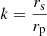 $ k=\frac{r_{\mathrm{s}}}{r_{\mathrm{p}}} $