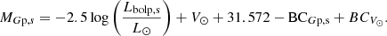 $$ \begin{aligned} M_{G \mathrm p,s} = -2.5\log \left(\frac{L_{\rm bol p,s}}{L_{\odot }}\right)+V_{\odot }+31.572-\mathrm{BC}_{G \mathrm{p,s}}+BC_{V_\odot }. \end{aligned} $$