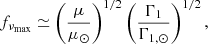 $$ \begin{aligned} f_{\nu _{\mathrm{max} }}\simeq \left(\frac{\mu }{\mu _\odot }\right)^{1/2}\left(\frac{\Gamma _1}{\Gamma _{1,\odot }}\right)^{1/2}, \end{aligned} $$