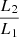 $ \frac{L_2}{L_1} $