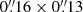 $ 0{{\overset{\prime\prime}{.}}}16\times0{{\overset{\prime\prime}{.}}}13 $