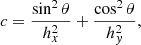 $$ \begin{aligned} c=\frac{\sin ^{2}\theta }{h^{2}_{x}}+\frac{\cos ^{2}\theta }{h^{2}_{y}} ,\end{aligned} $$