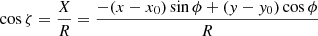 $$ \begin{aligned} \cos \zeta =\frac{X}{R}= \frac{-(x-x_{0})\sin \phi +(y-y_{0})\cos \phi }{R} \end{aligned} $$