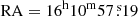 $ \mathrm{RA} = 16^{\mathrm{h}} 10^{\mathrm{m}}57{{\overset{\text{ s}}{.}}}19 $