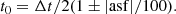 $$ \begin{aligned} t_0 = \Delta t/2(1 \pm |\mathrm{asf}|/100) . \end{aligned} $$