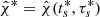 $ \hat{\chi}^*=\hat{\chi}(t_s^*,\tau_s^*) $