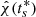 $ \hat{\chi}(t_s^*) $