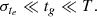 $$ \begin{aligned} \sigma _{t_e}\ll t_g \ll T. \end{aligned} $$