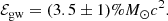 $$ \begin{aligned} \mathcal{E}_{\rm gw}=(3.5\pm 1)\%M_\odot c^2. \end{aligned} $$