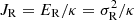 $ J_{\rm R}=E_{\rm R}/\kappa = \sigma_{\rm R}^2/\kappa $