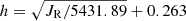 $ h =\sqrt{J_{\mathrm{R}}/5431.89}+0.263 $