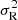 $ \sigma_{\rm R}^2 $