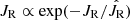 $ J_{\mathrm{R}}\propto \exp(-J_{\mathrm{R}}/\hat{J_{\mathrm{R}}}) $
