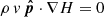 $ \rho\, v\, \boldsymbol{\hat{p}}\cdot \nabla H = 0 $