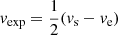 $$ \begin{aligned} v_{\rm exp} = \frac{1}{2}(v_{\rm s} - v_{\rm e}) \end{aligned} $$