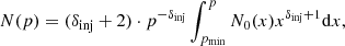 $$ \begin{aligned} N(p) = (\delta _{\rm inj}+2) \cdot p^{-\delta _{\rm inj}} \int _{p_{\rm min}}^p N_0(x) x^{\delta _{\rm inj}+1} \mathrm{d}x, \end{aligned} $$