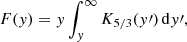 $$ \begin{aligned} F({ y})={ y}\int ^{\infty }_{{ y}}K_{5/3}({ y}\prime ) \, \mathrm{d}{ y}\prime , \end{aligned} $$