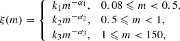 $$ \begin{aligned} \xi (m) = {\left\{ \begin{array}{ll} k_1 m^{-\alpha _1},&0.08 \leqslant m<0.5, \\ k_2 m^{-\alpha _2},&0.5 \leqslant m<1, \\ k_3 m^{-\alpha _3},&1 \leqslant m < 150, \end{array}\right.} \end{aligned} $$