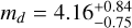${m_d} = 4.16_{ - 0.75}^{ + 0.84}$