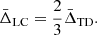 $$ \begin{aligned} \bar{\Delta }_{\rm LC} = \frac{2}{3} \bar{\Delta }_{\rm TD}. \end{aligned} $$