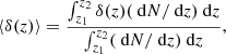 $$ \begin{aligned} \langle \delta (z) \rangle = \frac{\int _{z_1}^{z_2} \delta (z) (\text{ d}N / \text{ d}z) \text{ d}z}{\int _{z_1}^{z_2} (\text{ d}N / \text{ d}z) \text{ d}z}, \end{aligned} $$