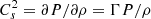 $ C_s^2 = \partial P/\partial \rho = \Gamma P/\rho $