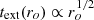 $ t_{\rm ext}(r_o) \propto r_o^{1/2} $