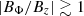 $ \vert B_{\Phi}/B_z \vert \gtrsim 1 $