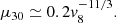 $$ \begin{aligned} \mu _{30}\simeq 0.2 {v}_8^{-11/3}. \end{aligned} $$