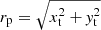 $ r_{\mathrm{p}} = \sqrt{x_{\mathrm{t}}^2+\mathit{y}_{\mathrm{t}}^2} $