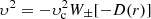 $ \upsilon^2 = -\upsilon_{\rm c}^2 W_{\pm} [-D(r)] $