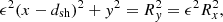 $$ \begin{aligned}&\epsilon ^2 (x-d_{\rm sh})^2 + { y}^2 = R_{{ y}}^2 = \epsilon ^2 R_{x}^2, \end{aligned} $$