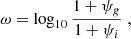 $$ \begin{aligned} \omega = \log _{10}\frac{1+\psi _g}{1+\psi _i}\;, \end{aligned} $$