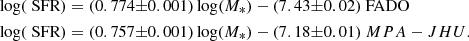 $$ \begin{aligned}&\log (\text{ SFR}) = (0.774{\pm }0.001)\log (M_{*})-(7.43{\pm }0.02) \ \mathrm{FADO} \nonumber \\&\log (\text{ SFR}) = (0.757{\pm }0.001)\log (M_{*})-(7.18{\pm }0.01) \ {MPA-JHU}. \end{aligned} $$