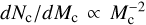 $d{N_c}{\rm{/}}d{M_c} \propto M_{\rm{c}}^{ - 2}$