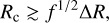 ${R_{\rm{c}}} \mathbin{\lower.3ex\hbox{$\buildrel>\over {\smash{\scriptstyle\sim}\vphantom{_x}}$}} {f^{1/2}}{\rm{\Delta }}R,$