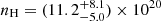 $ n_{\mathrm{H}} = (11.2_{-5.0}^{+8.1})\times 10^{20} $