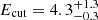 $ E_{\mathrm{cut}} = 4.3_{-0.3}^{+1.3} $
