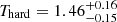 $ T_{\mathrm{hard}} = 1.46_{-0.15}^{+0.16} $