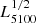 $ L^{1/2}_{5100} $