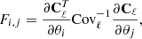 $$ \begin{aligned} F_{i,j} =\frac{\partial \mathbf C _{\ell }^T}{\partial \theta _i} \mathrm{Cov} _{\ell }^{-1}\frac{\partial \mathbf C _{\ell }}{\partial \theta _j}, \end{aligned} $$