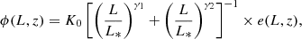$$ \begin{aligned} \phi (L,z) = K_0 \left[ \left( \frac{L}{L_*} \right)^{\gamma _1} + \left( \frac{L}{L_*} \right)^{\gamma _2} \right]^{-1}\times e(L,z), \end{aligned} $$