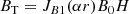 $$ \begin{aligned}&B_{\rm T} = J_{B1}(\alpha r)B_{0}H \end{aligned} $$
